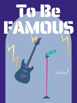 《To Be FAMOUS》